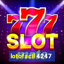 lotofacil 4247